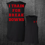 "BREAKDOWNS" Custom Cut Muscle Tee