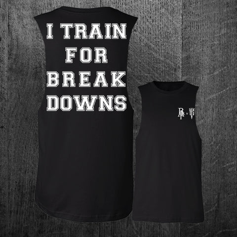 "BREAKDOWNS" Custom Cut Muscle Tee