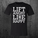 "LIFT ANGRY LIVE HAPPY" Tee