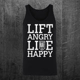 "LIFT ANGRY LIVE HAPPY" Tank